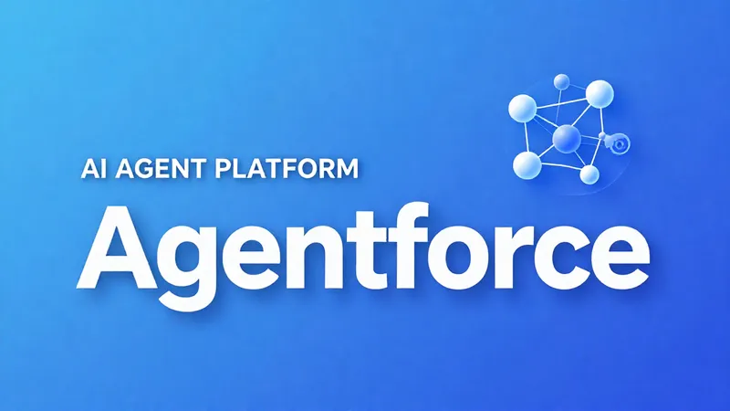 Salesforce Agentforce